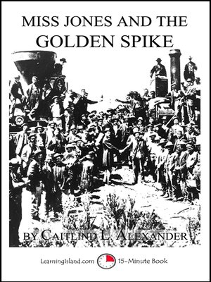 cover image of Miss Jones and the Golden Spike